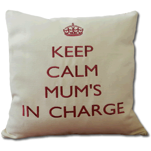 Keep Calm Mum's In Charge Mothers Day Embroidered Cushion